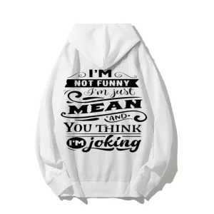 I'm Not Funny Letter Graphic Pullover With Kangaroo Pocket Hoodies